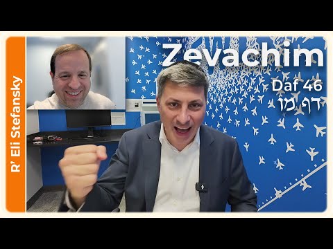 Daf Yomi Zevachim Daf 46 by R' Eli Stefansky