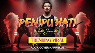 Download lagu Penipu Hati – Tata Janeta | Slow Rock Cover by Harmelle mp3