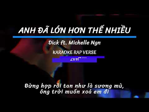 ANH ĐÃ LỚN HƠN THẾ NHIỀU KARAOKE beat gốc (có HOOK) - Dick x Michelle Ngn | KARAOKE RAP VERSE – ZVH