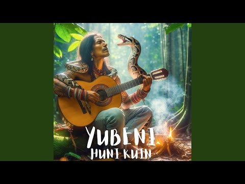 Yubeni Huni Kuin - Nai Mapu Yubeka