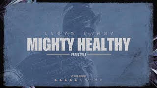 Lloyd Banks - Mighty Healthy (2018 New CDQ) @LloydBanks