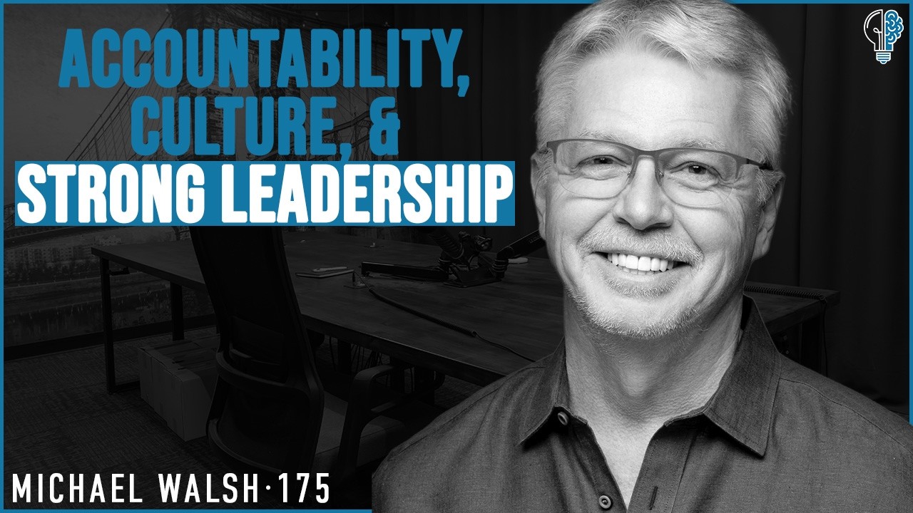 #175 - Why Hard-Working Entrepreneurs Still Struggle to Scale: Michael Walsh