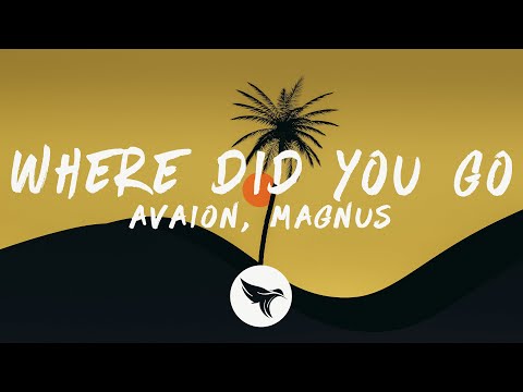 AVAION, MAGNUS - Where did you go (Lyrics)
