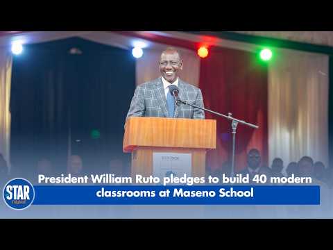President William Ruto pledges to build 40 modern classrooms at Maseno School