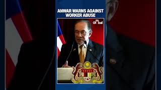Anwar Ibrahim Condemns Worker Abuse And Backs Bangladesh On Gaza, Rohingya And Peace Efforts