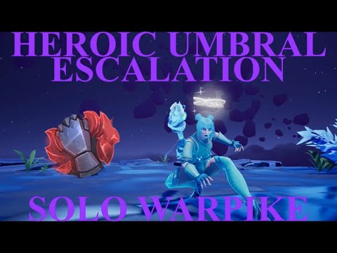 Dauntless- Heroic Umbral Escalation Solo Discipline Warpike