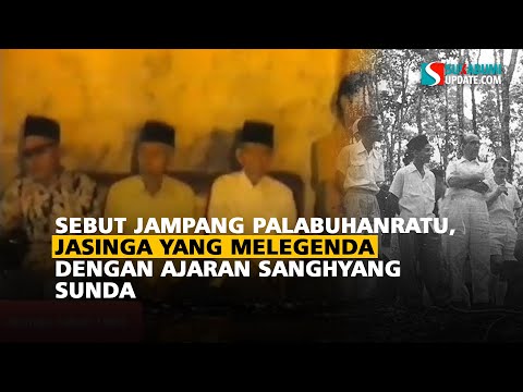 Sebut Jampang Palabuhanratu, Jasinga yang Melegenda dengan Ajaran Sanghyang Sunda