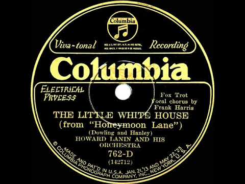 1926 Howard Lanin - The Little White House (At The End Of Honeymoon Lane) (Irving Kaufman, vocal)