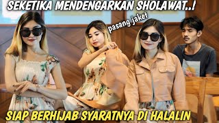 Download lagu PRANK SHOLAWAT ❗ CEWEK CANTIK SIAP BERHIJAB SYARATNYA DI HALALIN mp3