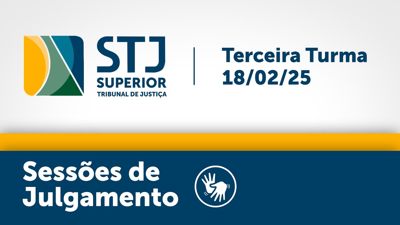 Terceira Turma - STJ -  18/02/2025