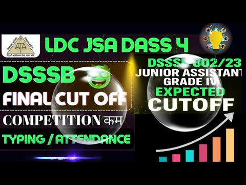 DSSSB 802/23 Junior Assistant Expected Cutoff | DSSSB 802/23 Grade IV Expected Cutoff | DSSSB LDC