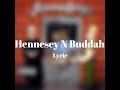 Snoop Dogg ft. Kokane - Hennesey N Buddah (Lyric Video)