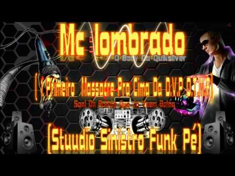 MC LOMBRADO OPI 1 MASSACRE DE N¹ PRA CIMA DA DVP STUDIO SINISTRO FUNK ♫PÉ