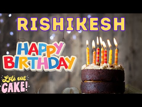 Happy Birthday Rishikesh, Birthday of Rishikesh, Best Birthday Wishes, hbd