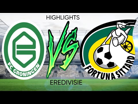 FC GRONINGEN VS FORTUNA SITTARD - EREDIVISIE - HIGHLIGHTS