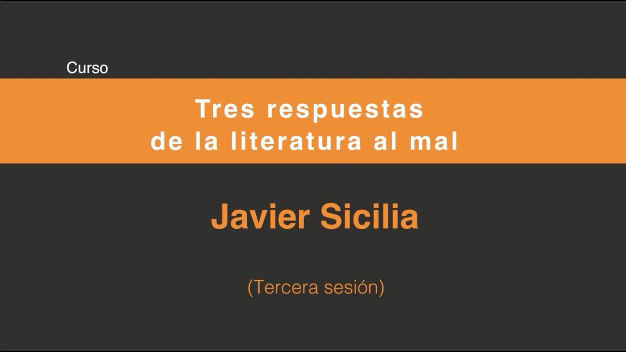 Tres respuestas de la literatura al mal (Tercera sesión 3/3)