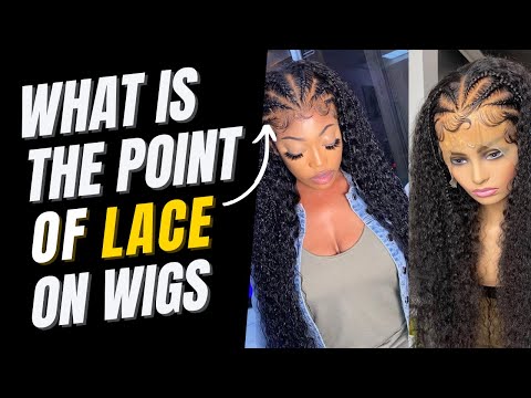 What is the point of lace on wigs?