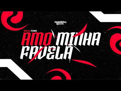 MEGA FUNK - AMO MINHA FAVELA MC MENO K (DJ Fernando Souza)