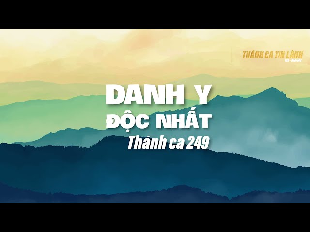 THÁNH CA 249 | DANH Y ĐỘC NHẤT | KARAOKE THÁNH CA TIN LÀNH