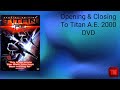 Opening Closing To Titan A E 2000 DVD