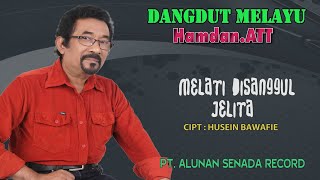 Download lagu HAMDAN ATT - DANGDUT MELAYU -  MELATI DISANGGUL JELITA (  Video Musik )HD mp3