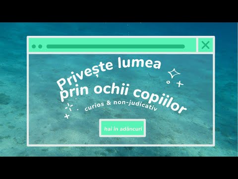 Privește lumea prin ochii copiilor - curios și non-judicativ