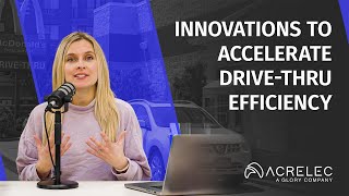 The Science of Speed: Innovations to Accelerate Drive-Thru Efficiency
