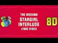 The Weeknd feat. Lana Del Rey – Stargirl Interlude (slowed down + reverb) Lyric Video | 8D songs