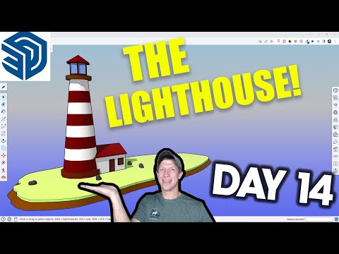 Learn SketchUp in 30 Days DAY 14 - The Lighthouse
