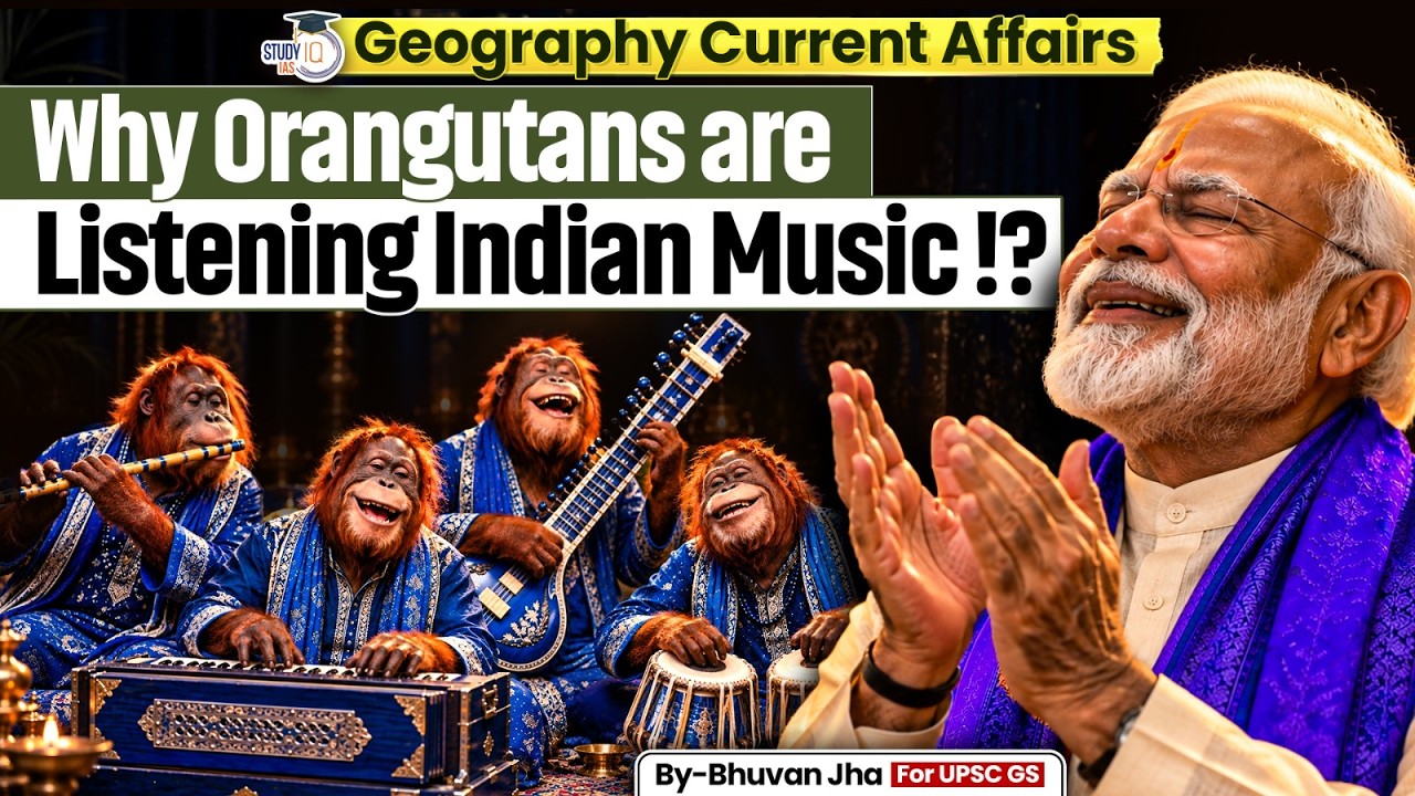 Why Are Orangutans Listening to Indian Music? | 5 Orangutans Rescued in Odisha | StudyIQ IAS