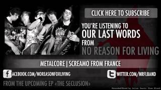 No Reason For Living - Our Last Words