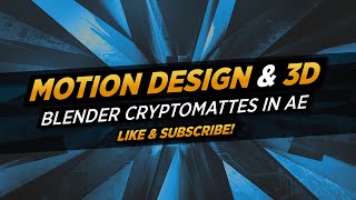 Blender to AfterEffects EXR Workflow Using Cryptomatte Passes