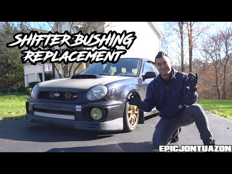 Shifter Bushing Replacement | 02 Subaru WRX | EPICJONTUAZON