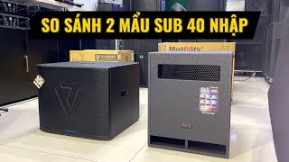 So Sánh Phân Tích 2 Mẩu Loa Sub 40 Liền Công Suất , V7 Audio KV15SUB VS Motivity DX15SUB Nhập Khẩu