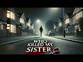 Who Killed My Sister HD Thriller Full Movie In English