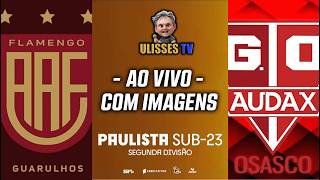 🔴 AO VIVO COM IMAGENS: AA FLAMENGO X OSASCO AUDAX | JOGO DE IDA | OITAVAS DE FINAL - BEZINHA 2026