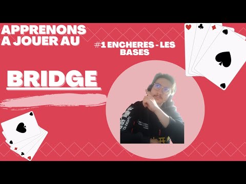 Apprenons à jouer au Bridge - Enchères, les Bases