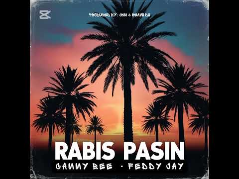 RABIS PASIN - ( Cammy Bee • Feddy Jay)