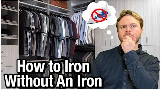 How to Iron Clothes Without an Iron- How to Iron Clothes for Beginners