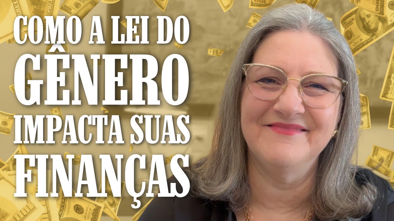 COMO O GÊNERO IMPACTA AS FINANÇAS (A 7ª LEI HERMÉTICA) | Dra. Mabel Cristina Dias
