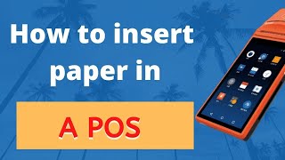 How to properly insert paper inside a POS machine