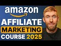 Amazon Affiliate Marketing For Beginners 2025 The Ultimate Amazon Associates Course