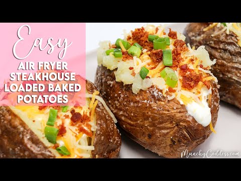 Easy Air Fryer Steakhouse Loaded Baked Potatoes Recipe