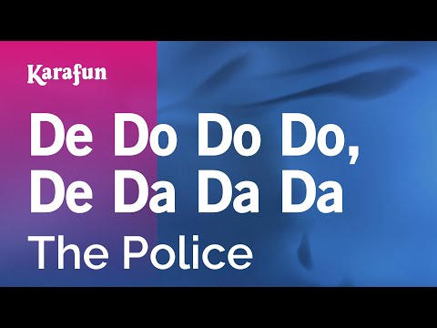 De Do Do Do, De Da Da Da - The Police | Karaoke Version | KaraFun