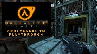 Half Life 2 - DOWNFALL full playthrough