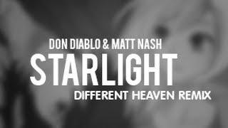 Don Diablo &amp; Matt Nash - Starlight (Different Heaven Remix)