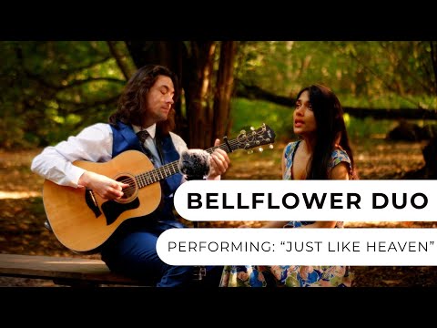 Bellflower Duo - Just Like Heaven