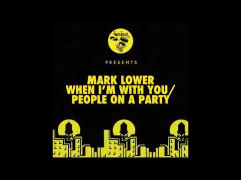 Mark Lower When I'm With You feat New Black Light Machine (Original Mix)