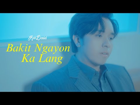 Rob Deniel - Bakit Ngayon Ka Lang (Official Lyric Visualizer)