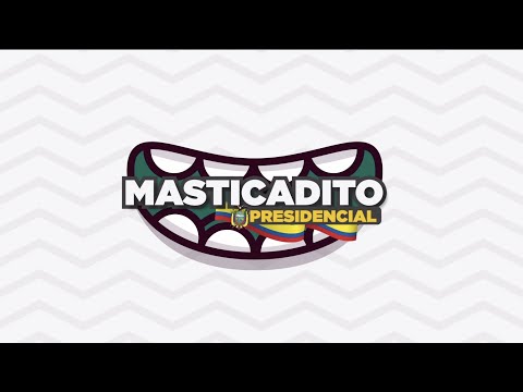 #MasticaditoPresidencial